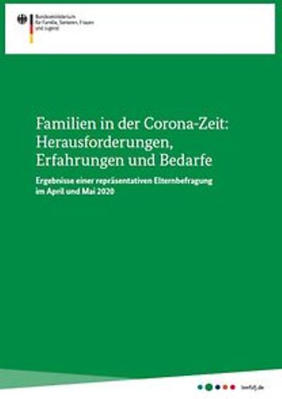 Berichtscover "Familien in der Corona-Zeit: Herausforderungen, Erfahrungen und Bedarfe"